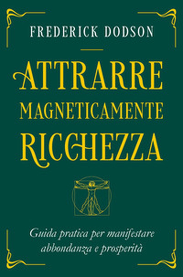 Attrarre magneticamente ricchezza. Guida pratica per manifestare abbondanza e prosperità - Librerie.coop Attrarre magneticamente ricchezza. Guida pratica per manifestare abbondanza e prosperità - Librerie.coop