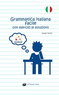 Grammatica italiana facile con esercizi (e soluzioni) - Librerie.coop