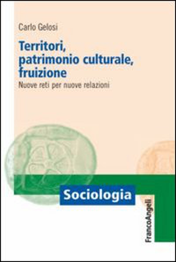 Territori, patrimonio culturale, fruizione. Nuove reti per nuove relazioni - Librerie.coop Territori, patrimonio culturale, fruizione. Nuove reti per nuove relazioni - Librerie.coop