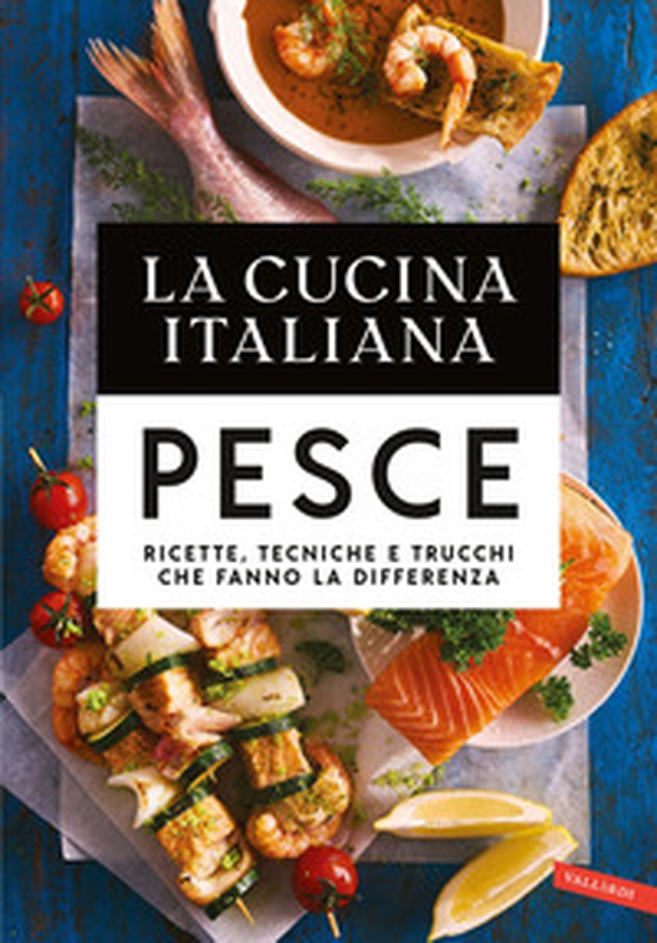 La cucina italiana. Il pesce - Librerie.coop La cucina italiana. Il pesce - Librerie.coop
