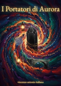 I portatori di Aurora - Librerie.coop