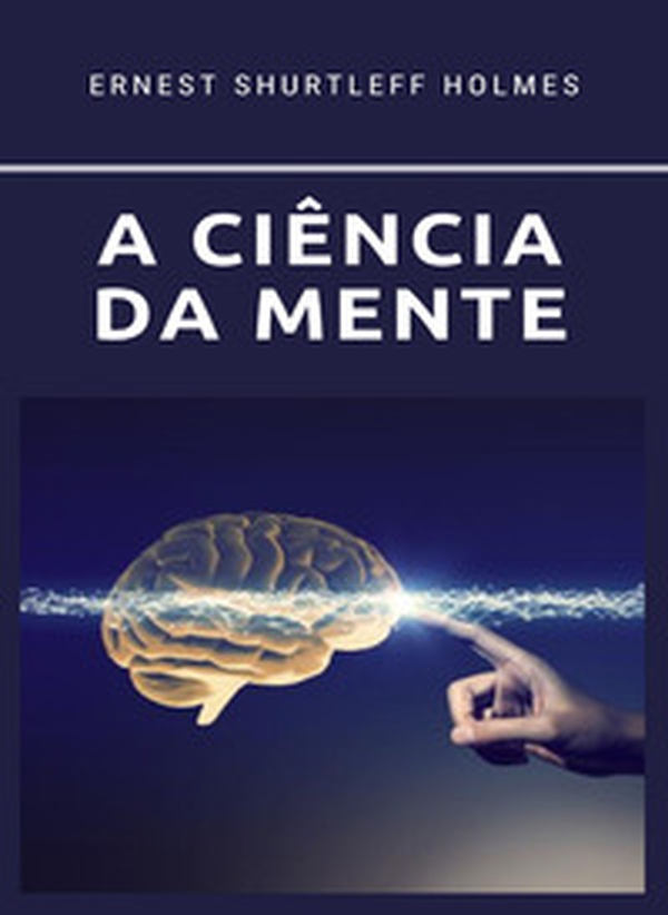 A ciência da mente - Librerie.coop A ciência da mente - Librerie.coop