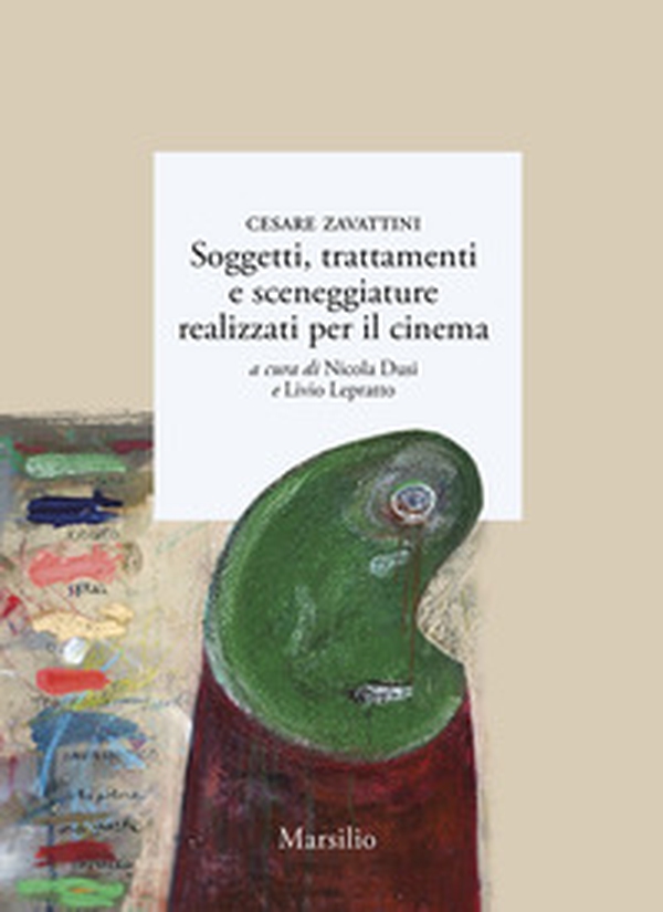 Soggetti, trattamenti e sceneggiature realizzati per il cinema - Librerie.coop