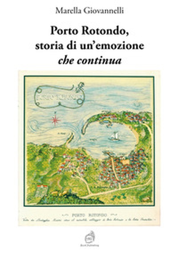 Porto Rotondo, storia di un'emozione che continua - Librerie.coop