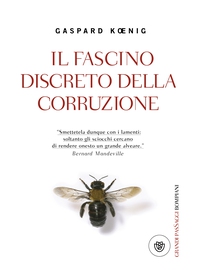 Il fascino discreto della corruzione - Librerie.coop