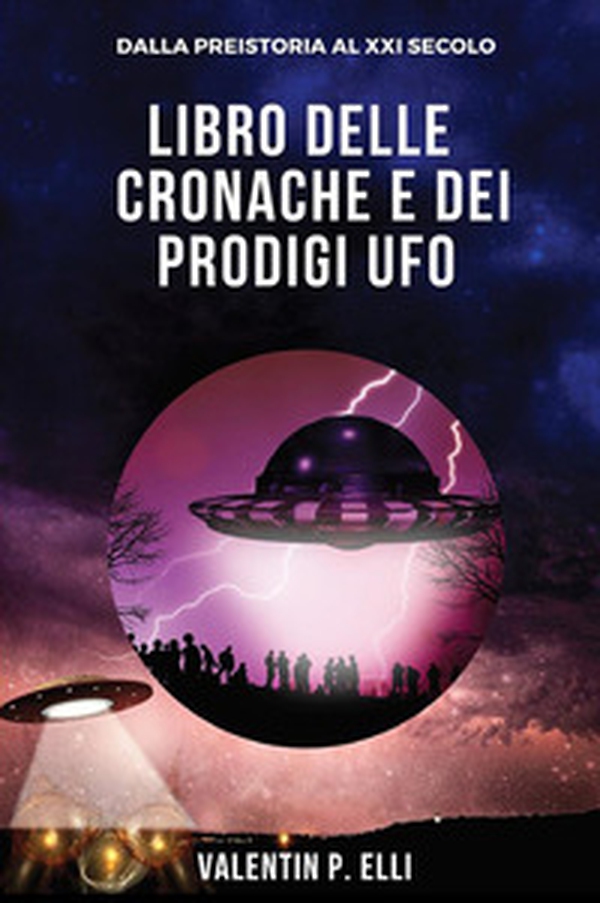 Libro delle cronache e dei prodigi UFO - Librerie.coop Libro delle cronache e dei prodigi UFO - Librerie.coop