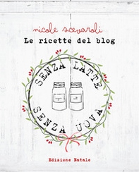 Le ricette del blog. Edizione Natale - Librerie.coop