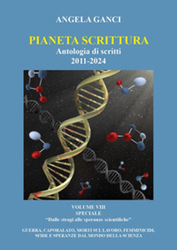 Pianeta scrittura. Antologia di scritti 2011-2024 - Vol. 8 - Librerie.coop Pianeta scrittura. Antologia di scritti 2011-2024 - Vol. 8 - Librerie.coop
