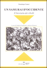 Un samurai d'Occidente. Il breviario dei ribelli - Librerie.coop