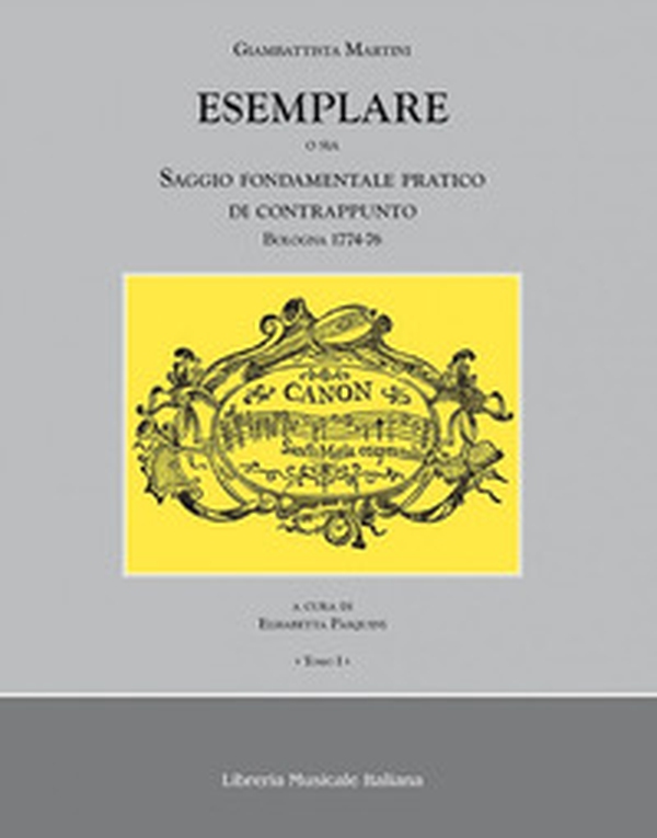 Esemplare o sia saggio fondamentale pratico di contrappunto. Bologna 1774-76 - Librerie.coop Esemplare o sia saggio fondamentale pratico di contrappunto. Bologna 1774-76 - Librerie.coop