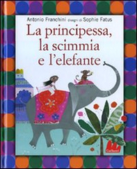 La principessa, la scimmia e l'elefante - Librerie.coop La principessa, la scimmia e l'elefante - Librerie.coop