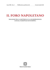 Il Foro napoletano. Dialoghi tra la dottrina e la giurisprudenza locale, nazionale ed europea - Vol. 1 - Librerie.coop