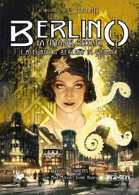 Il richiamo di Cthulhu. Berlino, la città del peccato. I miti nella Berlino di Weimar - Librerie.coop