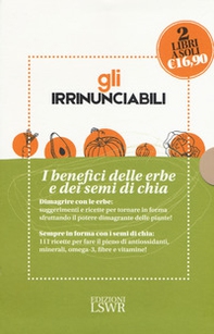 Gli irrinunciabili. I benefici delle erbe dei semi di chia: Il potere dei semi di chia. 111 ricette per curarsi a tavola-Dimagrire... con le erbe - Librerie.coop Gli irrinunciabili. I benefici delle erbe dei semi di chia: Il potere dei semi di chia. 111 ricette per curarsi a tavola-Dimagrire... con le erbe - Librerie.coop
