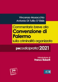 Commentario breve alla Convenzione di Palermo sulla criminalità organizzata - Librerie.coop Commentario breve alla Convenzione di Palermo sulla criminalità organizzata - Librerie.coop