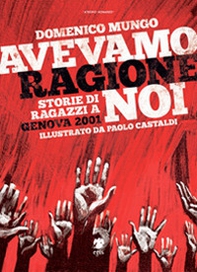 Avevamo ragione noi. Storie di ragazzi a Genova 2001 - Librerie.coop