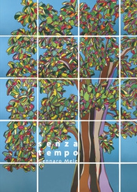 Senza tempo. Catalogo della mostra (Seregno, 30 ottobre-14 novembre 2021) - Librerie.coop Senza tempo. Catalogo della mostra (Seregno, 30 ottobre-14 novembre 2021) - Librerie.coop