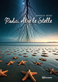 Radici oltre le stelle - Librerie.coop
