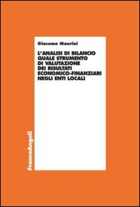 L'analisi di bilancio quale strumento di valutazione dei risultati economico-finanziari negli enti locali - Librerie.coop