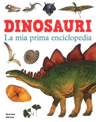 Dinosauri. La mia prima enciclopedia - Librerie.coop Dinosauri. La mia prima enciclopedia - Librerie.coop
