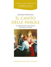 Il canto delle parole. Il meraviglioso incontro di musica e poesia - Librerie.coop Il canto delle parole. Il meraviglioso incontro di musica e poesia - Librerie.coop