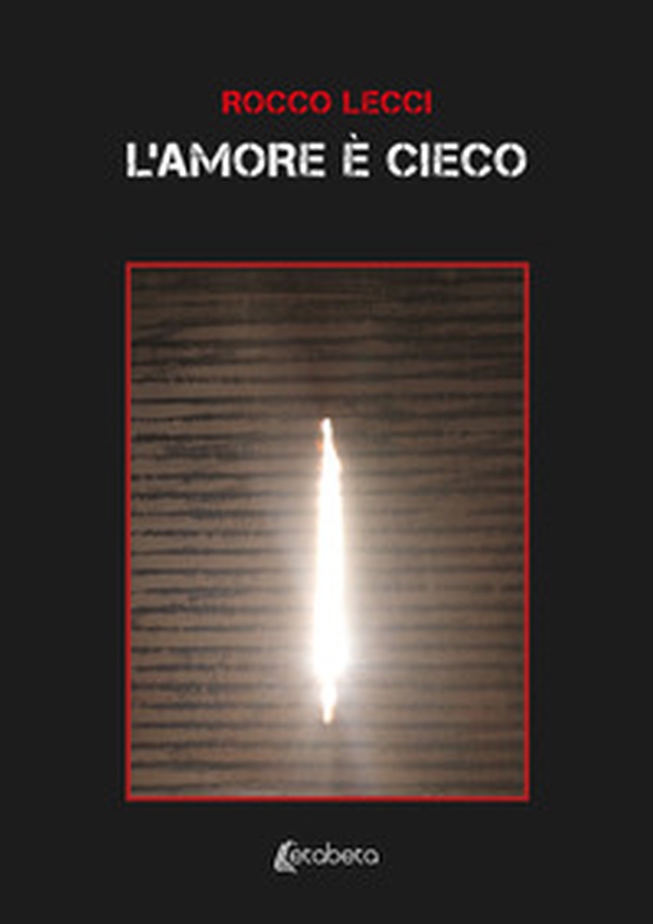 L'amore è cieco - Librerie.coop