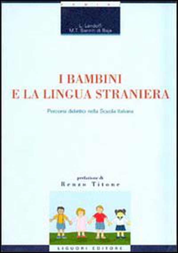I bambini e la lingua straniera. Percorsi didattici nella scuola italiana - Librerie.coop I bambini e la lingua straniera. Percorsi didattici nella scuola italiana - Librerie.coop