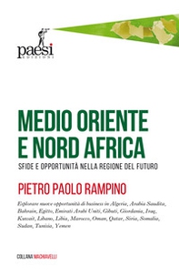 Medio Oriente e Nord Africa. Sfide e opportunità nella regione del futuro - Librerie.coop