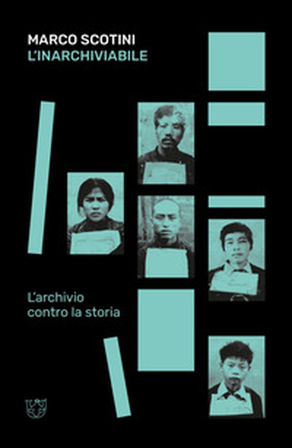 L'inarchiviabile. L'archivio contro la storia - Librerie.coop L'inarchiviabile. L'archivio contro la storia - Librerie.coop