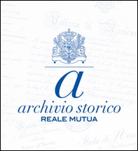 Archivio storico reale mutua - Librerie.coop Archivio storico reale mutua - Librerie.coop