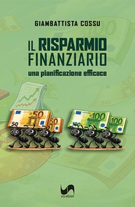 Il risparmio finanziario. Una pianificazione efficace - Librerie.coop