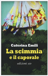 La scimmia e il caporale - Librerie.coop La scimmia e il caporale - Librerie.coop