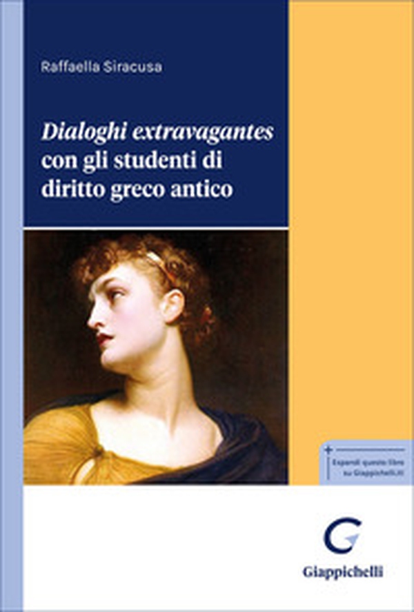 Dialoghi extravagantes con gli studenti di diritto greco antico - Librerie.coop