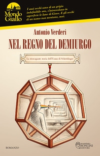 Nel regno del Demiurgo. La stravagante storia dell'Uomo di Schrodinger - Librerie.coop