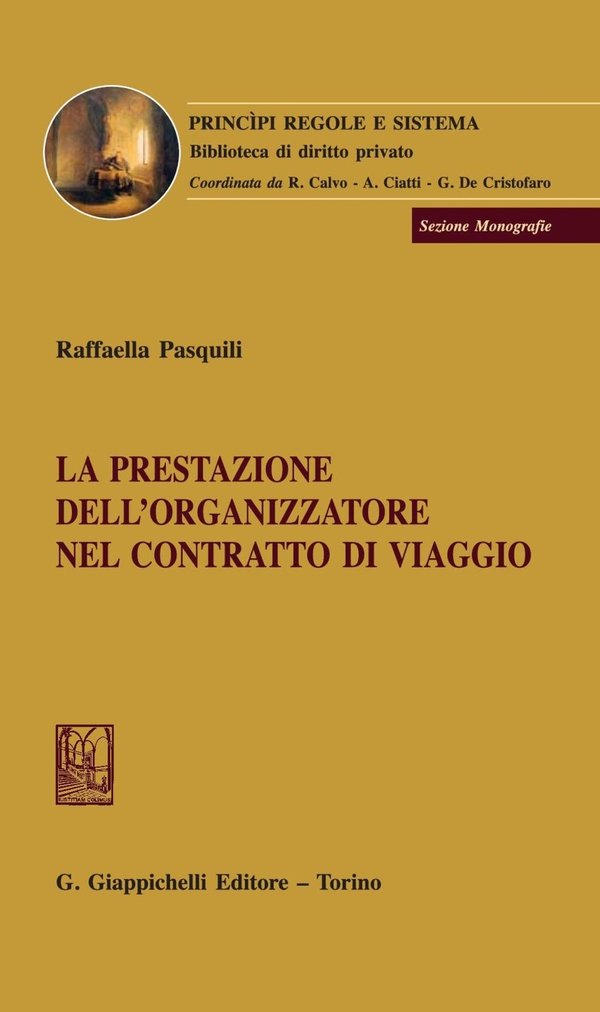 La prestazione dell'organizzatore nel contratto di viaggio - Librerie.coop La prestazione dell'organizzatore nel contratto di viaggio - Librerie.coop