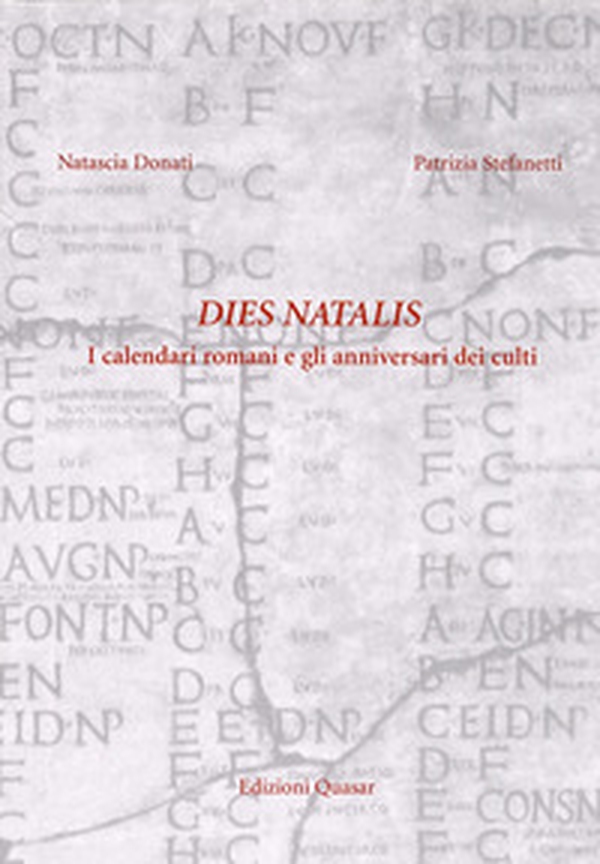 Dies natalis. Fondazioni templari nei calendari romani - Librerie.coop