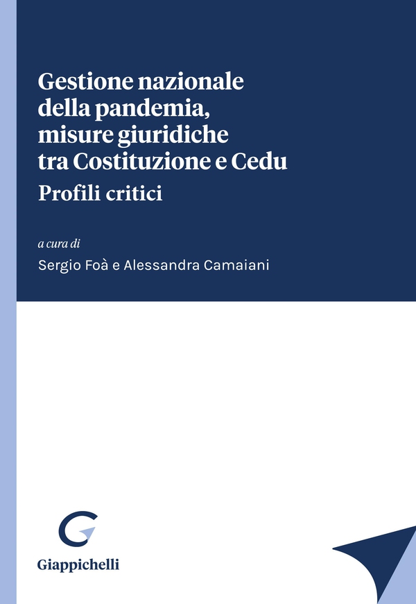 Gestione nazionale della pandemia, misure giuridiche tra Costituzione e Cedu. Profili critici - e-Book - Librerie.coop Gestione nazionale della pandemia, misure giuridiche tra Costituzione e Cedu. Profili critici - e-Book - Librerie.coop
