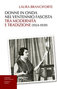 Donne in onda nel ventennio fascista tra modernità e tradizione (1924-1939) - Librerie.coop