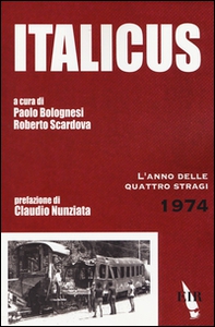 Italicus. L'anno delle quattro stragi. 1974 - Librerie.coop