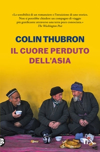 Il cuore perduto dell'Asia - Librerie.coop Il cuore perduto dell'Asia - Librerie.coop
