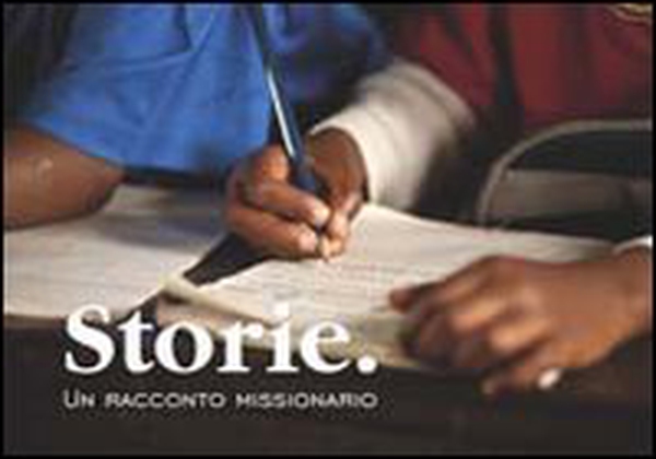 Storie. Un racconto missionario - Librerie.coop Storie. Un racconto missionario - Librerie.coop