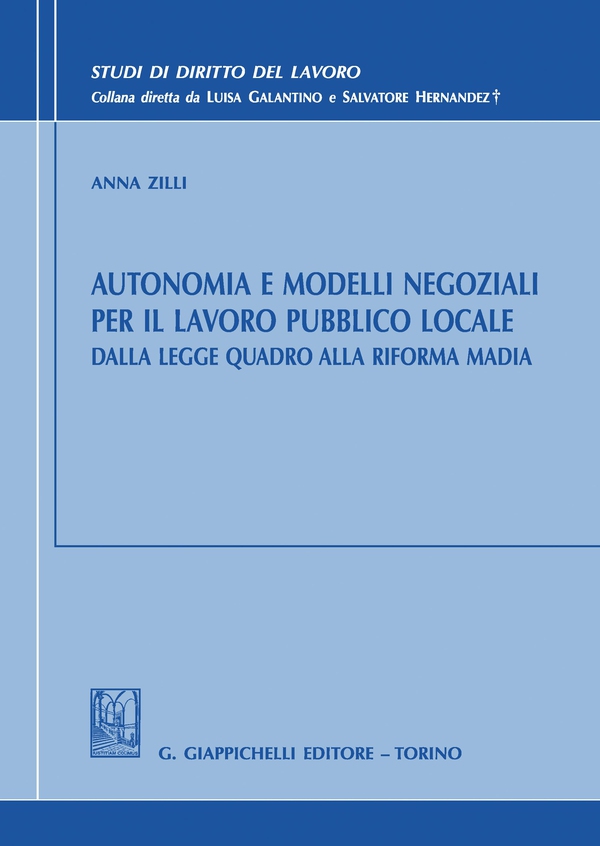 Autonomia e modelli negoziali per il lavoro pubblico locale - Librerie.coop Autonomia e modelli negoziali per il lavoro pubblico locale - Librerie.coop