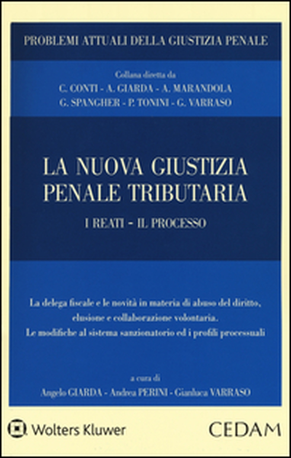 La nuova giustizia penale tributaria. I reati. Il processo - Librerie.coop La nuova giustizia penale tributaria. I reati. Il processo - Librerie.coop