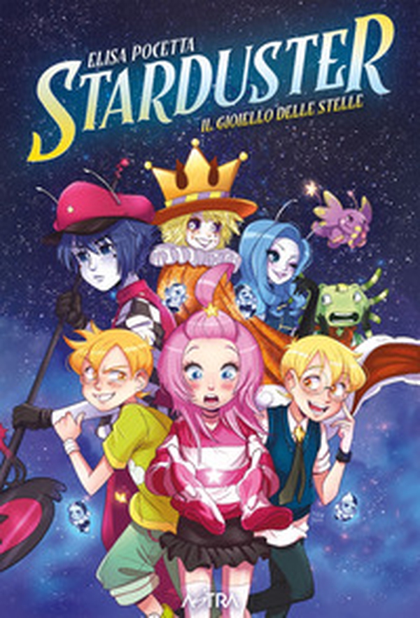Starduster. Il gioiello delle stelle - Librerie.coop Starduster. Il gioiello delle stelle - Librerie.coop