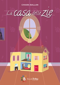 La casa delle zie - Librerie.coop