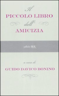 Il piccolo libro dell'amicizia - Librerie.coop