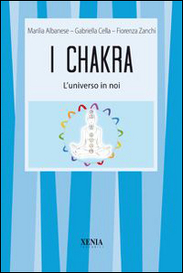 I chakra. L'universo in noi - Librerie.coop I chakra. L'universo in noi - Librerie.coop