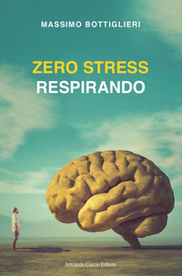 Zero stress respirando - Librerie.coop Zero stress respirando - Librerie.coop