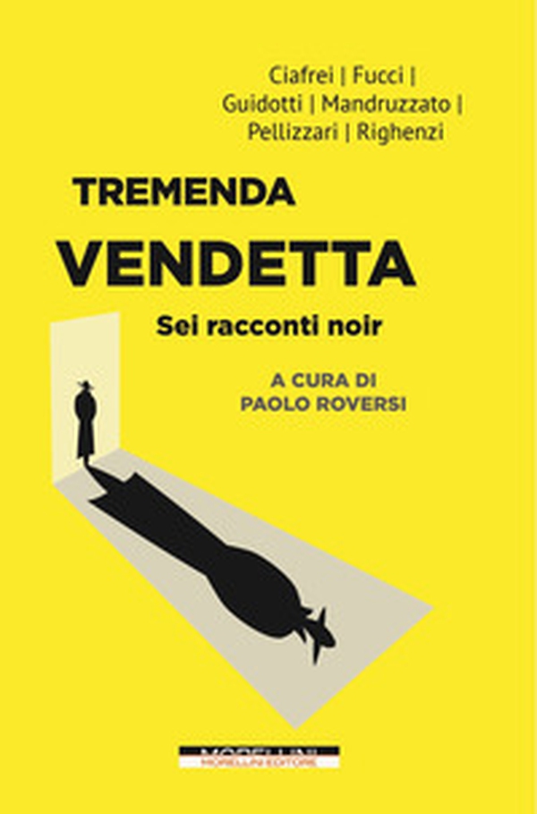 Tremenda vendetta. Sei racconti noir - Librerie.coop Tremenda vendetta. Sei racconti noir - Librerie.coop