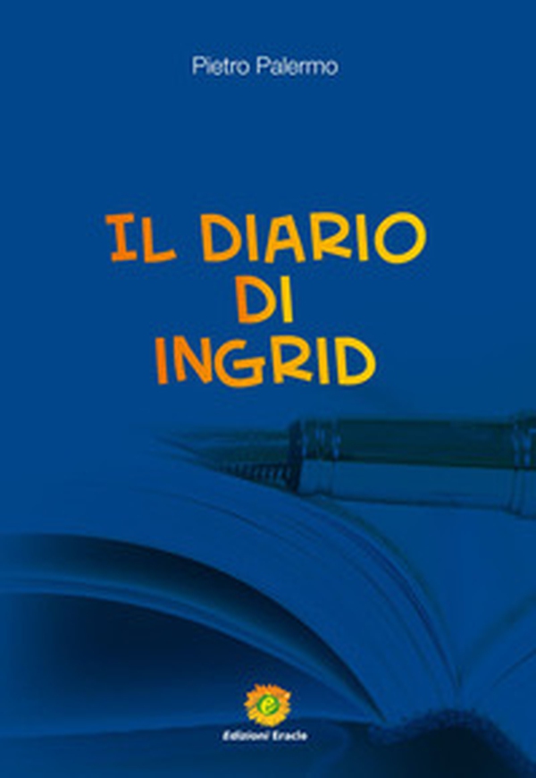 Il diario di Ingrid - Librerie.coop Il diario di Ingrid - Librerie.coop